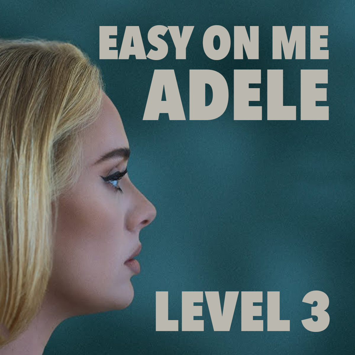 Easy on me - Level 3 (Adele)
