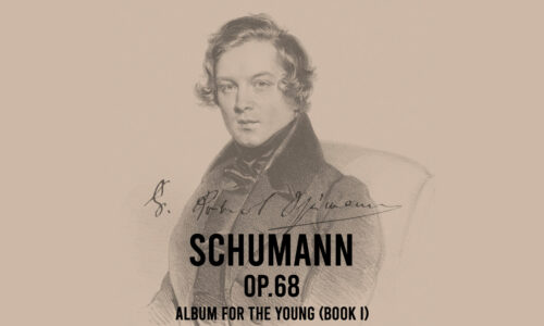 Schumann op.68 (Album for the Young – Book I) for Solo Learners
